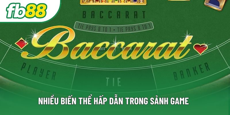 Nhiều biến thể hấp dẫn trong sảnh game Nhiều biến thể hấp dẫn trong sảnh game