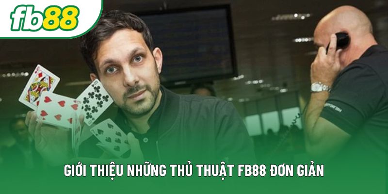 Giới thiệu những thủ thuật FB88 đơn giản Giới thiệu những thủ thuật FB88 đơn giản