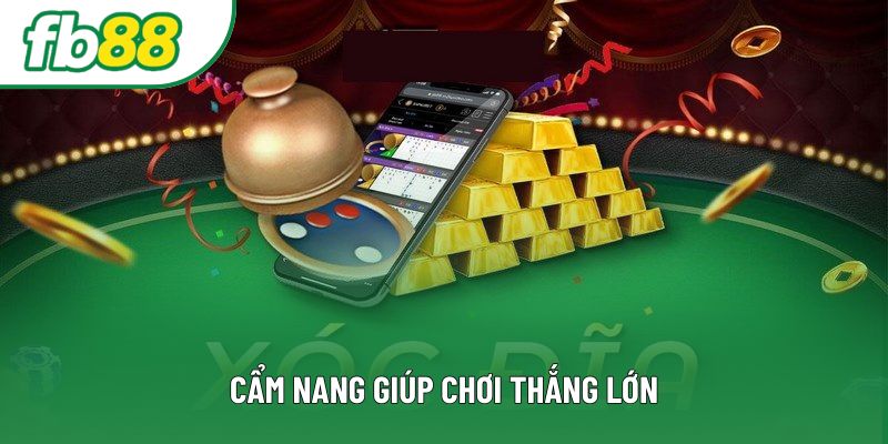 Cẩm nang giúp chơi thắng lớn Cẩm nang giúp chơi thắng lớn
